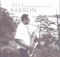 Barron Bill - A Swedish American Venture in the group CD / Jazz at Bengans Skivbutik AB (1795033)