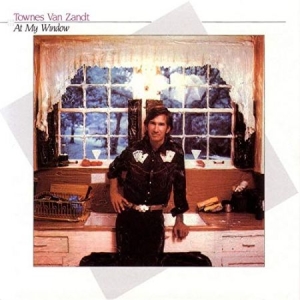 Van Zandt Townes - At My Window in the group CD / Country at Bengans Skivbutik AB (1795478)