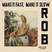 Rob - Make It Fast, Make It Slow in the group CD / Pop-Rock at Bengans Skivbutik AB (1795751)