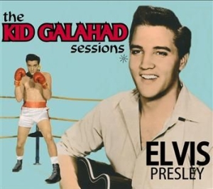 Presley Elvis - Kid Galahad Sessions in the group CD / Pop-Rock at Bengans Skivbutik AB (1795774)