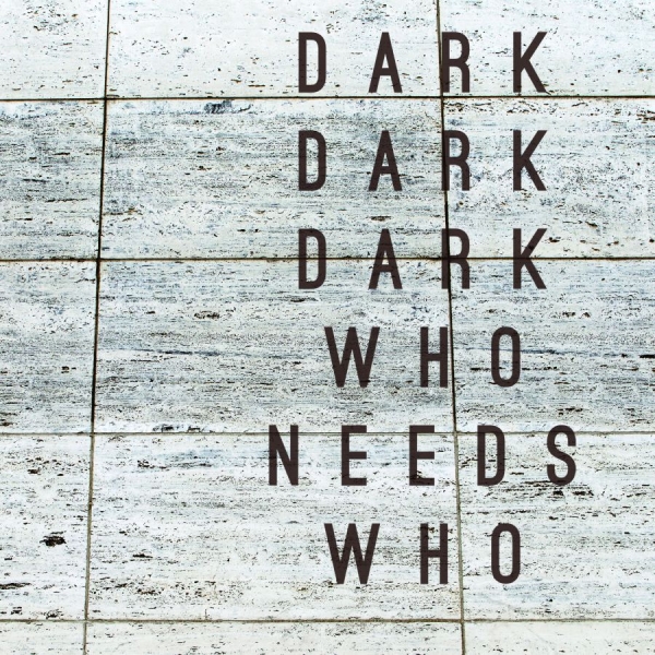 Dark Dark Dark - Who Needs Who in the group CD / Pop at Bengans Skivbutik AB (1795924)