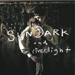 Wolf Patrick - Sundark And Riverlight in the group CD / Pop-Rock at Bengans Skivbutik AB (1795942)