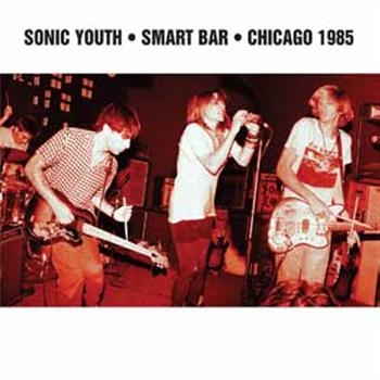 Sonic Youth - Smart Bar Chicago 1985 in the group CD / Rock at Bengans Skivbutik AB (1795994)