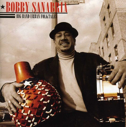 Sanabria Bobby - Big Band Urban Folktales in the group CD / Jazz/Blues at Bengans Skivbutik AB (1796467)