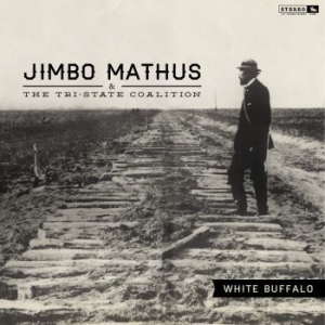 Mathus Jimbo & The Tri-State Coalit - White Buffalo in the group CD / Rock at Bengans Skivbutik AB (1796679)