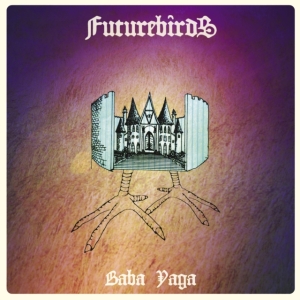 Futurebirds - Baba Yaga in the group CD / Pop-Rock at Bengans Skivbutik AB (1796881)