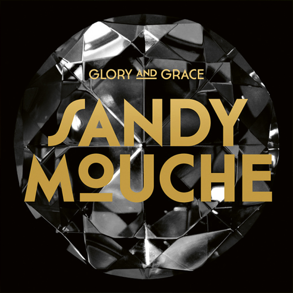 Sandy Mouche - Glory And Grace (Digipak CD) in the group CD / Pop-Rock at Bengans Skivbutik AB (1796997)