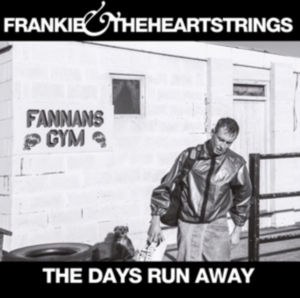 Frankie & The Heartstrings - Days Run Away - Ltd.1St Ed. in the group OTHER / Övrigt / at Bengans Skivbutik AB (1797000)