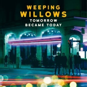 Weeping Willows - Tomorrow Became Today in the group OUR PICKS / Vinyl Campaigns / Vinyl Sale news at Bengans Skivbutik AB (1797755)