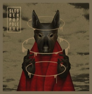 Slobber Pup - Pole Axe in the group VINYL / Rock at Bengans Skivbutik AB (1798152)