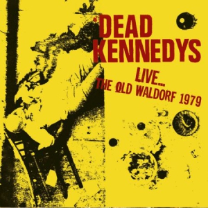 Dead Kennedys - Live...Old Waldorf 1979 in the group CD / Rock at Bengans Skivbutik AB (1798164)