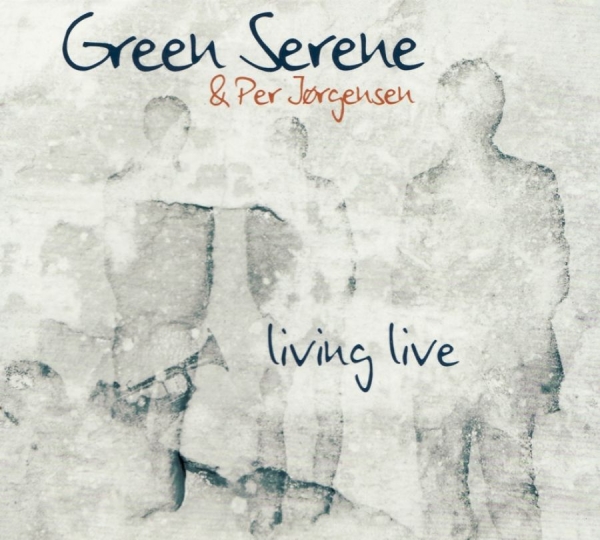 Green Serene And Per Jörgensen - Livinglive in the group CD / Jazz/Blues at Bengans Skivbutik AB (1810263)