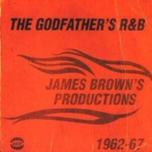 Various Artists - Godfather's R&B: James Brown's Prod in the group CD / Pop-Rock,RnB-Soul at Bengans Skivbutik AB (1810491)