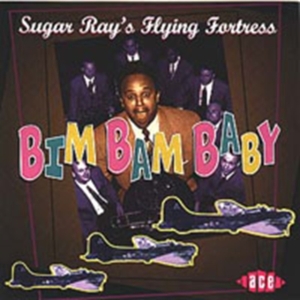 Sugar Ray's Flying Fortress - Bim Bam Baby in the group OTHER / Övrigt /  at Bengans Skivbutik AB (1810564)