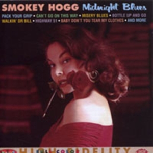 Hogg Smokey - Midnight Blues in the group CD / Blues,Jazz at Bengans Skivbutik AB (1810582)