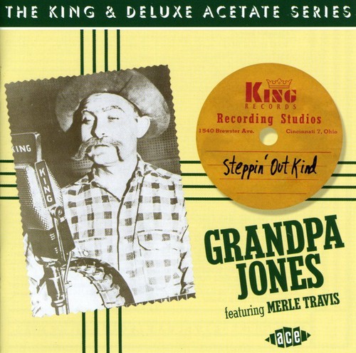 Grandpa Jones - Steppin' Out Kind: The King & Delux in the group CD / Jazz/Blues at Bengans Skivbutik AB (1810624)