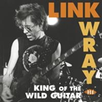 Wray Link - King Of The Wild Guitar in the group CD / Pop-Rock at Bengans Skivbutik AB (1810647)