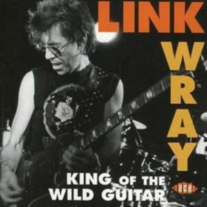 Wray Link - King Of The Wild Guitar in the group CD / Pop-Rock at Bengans Skivbutik AB (1810647)