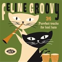 Various Artists - Feline Groovy in the group CD / Pop-Rock at Bengans Skivbutik AB (1810663)