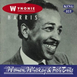 Harris Wynonie - Women, Whisky & Fish Tails in the group OTHER / Övrigt /  at Bengans Skivbutik AB (1810791)