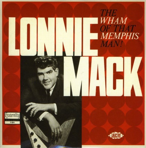 Mack Lonnie - Wham Of That Memphis Man! in the group CD / Jazz/Blues at Bengans Skivbutik AB (1811077)