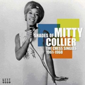 Collier Mitty - Shades Of Mitty Collier: The Chess in the group CD / Pop-Rock,RnB-Soul at Bengans Skivbutik AB (1811242)