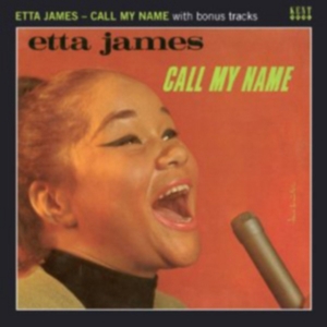 James Etta - Call My Name With Bonus Tracks in the group OTHER / Övrigt /  at Bengans Skivbutik AB (1811266)