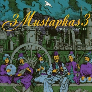 3 Mustaphas 3 - Heart Of Uncle in the group CD / Elektroniskt at Bengans Skivbutik AB (1811296)