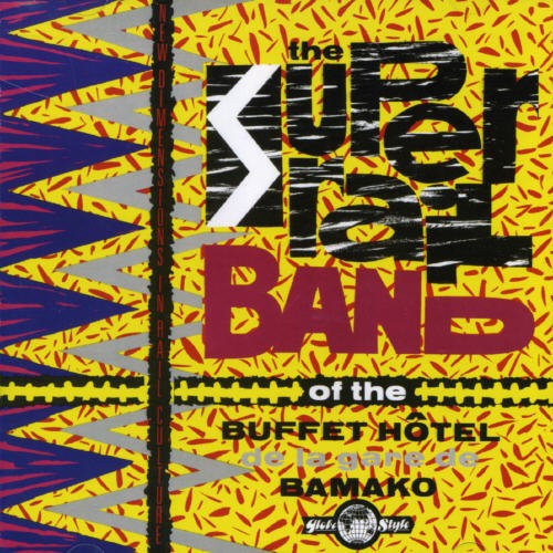 Super Rail Band Of The Buffet Hotel - Super Rail Band Of The Buffet Hotel in the group CD / Worldmusic/ Folkmusik at Bengans Skivbutik AB (1811321)