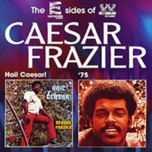 Frazier Caesar - Hail Caesar!/Caesar Frazier '75 in the group CD / Pop-Rock,RnB-Soul at Bengans Skivbutik AB (1811332)