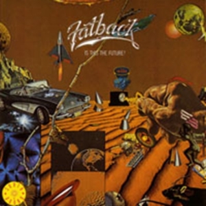 Fatback - Is This The Future? in the group CD / Pop-Rock,RnB-Soul at Bengans Skivbutik AB (1811375)