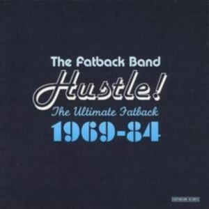 Fatback Band - Hustle! The Ultimate Fatback 1969-8 in the group CD / Pop-Rock,RnB-Soul at Bengans Skivbutik AB (1811405)