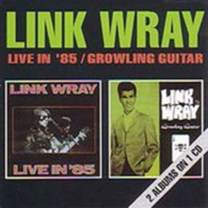 Wray Link - Live In '85/Growling Guitar in the group CD / Pop-Rock at Bengans Skivbutik AB (1811494)