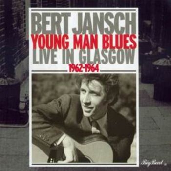 Jansch Bert - Young Man Blues: Live In Glasgow in the group CD / Pop at Bengans Skivbutik AB (1811528)