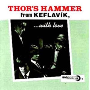 Thor's Hammer - From Keflavik, With Love in the group CD / Pop-Rock at Bengans Skivbutik AB (1811543)