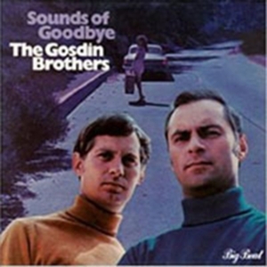 Gosdin Brothers - Sounds Of Goodbye in the group CD / Country at Bengans Skivbutik AB (1811560)