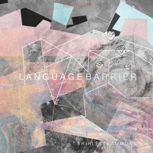 Ammons Shirlette - Langauge Barrier in the group CD / Rock at Bengans Skivbutik AB (1811829)