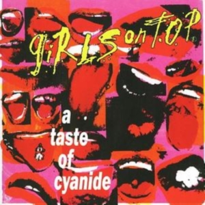 Girls On Top - A Taste Of Cyanide in the group OTHER / Övrigt /  at Bengans Skivbutik AB (1811869)