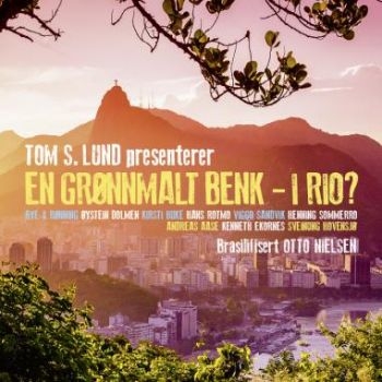 Lund Tom S. - På En Grönnmalt Benk - I Rio? in the group CD / Bestsellers at Bengans Skivbutik AB (1812108)