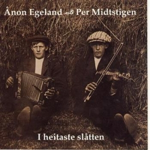 Midtstigen Per/Ånon Egeland - I Heitaste Slåtten in the group CD / Pop at Bengans Skivbutik AB (1812252)