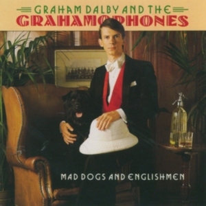 Dalby Graham And The Grahamophones - Mad Dogs And Englishmen in the group OTHER / Övrigt /  at Bengans Skivbutik AB (1812508)
