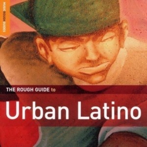 Blandade Artister - Rough Guide To Urban Latino in the group CD / Elektroniskt,World Music at Bengans Skivbutik AB (1812562)