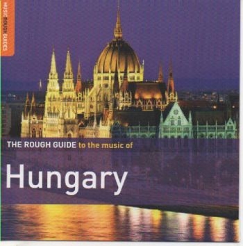Various Artists - Rough Guide To The Music Of Hungary in the group CD / Bestsellers at Bengans Skivbutik AB (1812673)