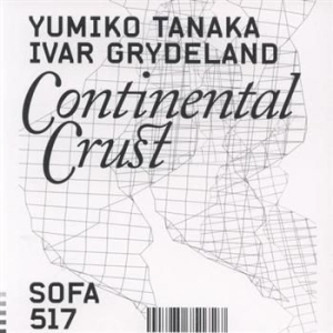 Tanaka Yumiko & Ivar Grydeland - Continental Crust in the group CD / Jazz/Blues at Bengans Skivbutik AB (1813765)