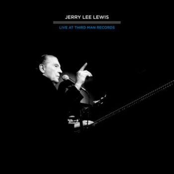 Lewis Jerry Lee - Live At Third Man 4.16.11 in the group CD / Bestsellers at Bengans Skivbutik AB (1816110)