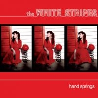 White Stripes - Hand Springs in the group VINYL / Pop-Rock at Bengans Skivbutik AB (1816149)