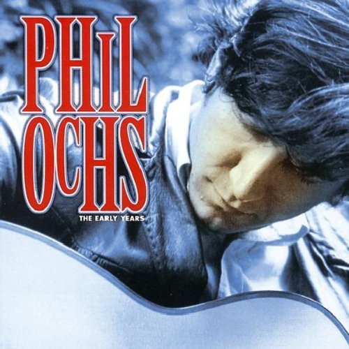 Ochs Phil - Early Years in the group CD / Pop at Bengans Skivbutik AB (1816373)