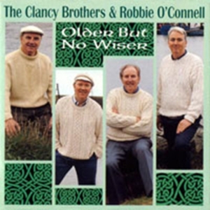 Clancy Brothers And Robbie O'connel - Older But No Wiser in the group OTHER / Övrigt /  at Bengans Skivbutik AB (1816576)
