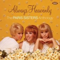 Paris Sisters - Always Heavenly - Anthology in the group CD / Pop-Rock at Bengans Skivbutik AB (1817892)