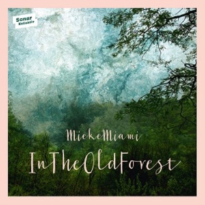 Mieke Miami - In The Old Forest in the group CD / Pop-Rock at Bengans Skivbutik AB (1817928)
